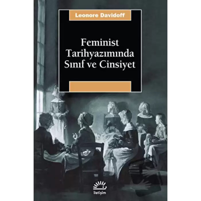 Feminist Tarihyazımında Sınıf ve Cinsiyet