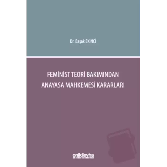 Feminist Teori Bakımından Anayasa Mahkemesi Kararları