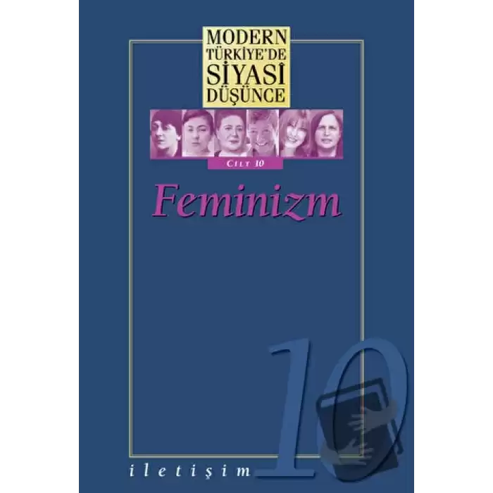 Modern Türkiye’de Siyasi Düşünce Cilt 10 / Feminizm (Ciltli)