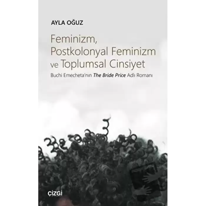 Feminizm Postkolonyal Feminizm ve Toplumsal Cinsiyet