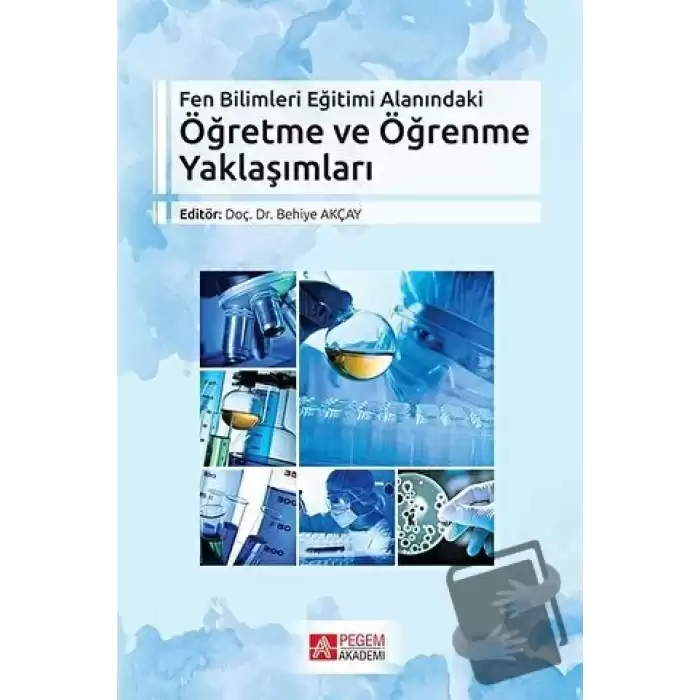 Fen Bilimleri Eğitimi Alanındaki Öğretme ve Öğrenme Yaklaşımları