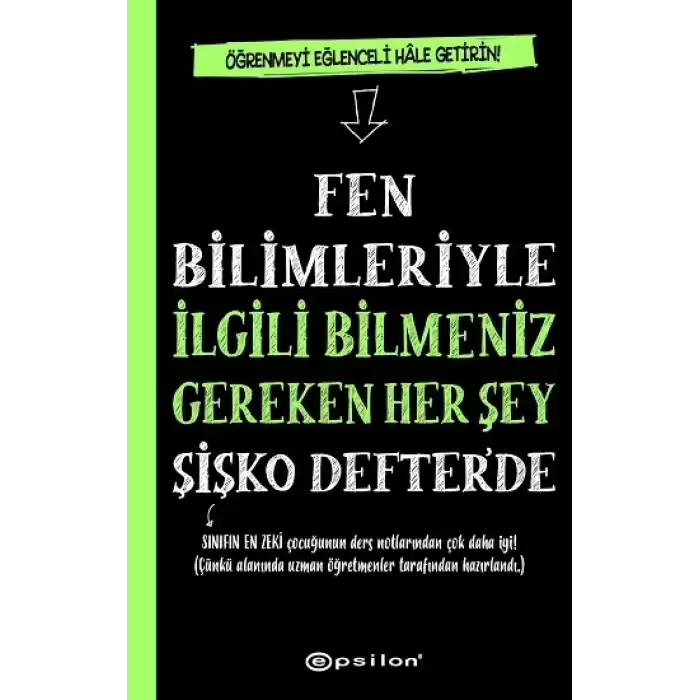 Fen Bilimleriyle İlgili Bilmeniz Gereken Her Şey Şişko Defter’de