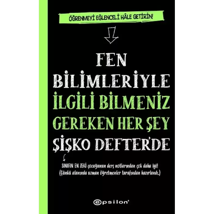 Fen Bilimleriyle İlgili Bilmeniz Gereken Her Şey Şişko Defter’de (Fleksi Kapak)