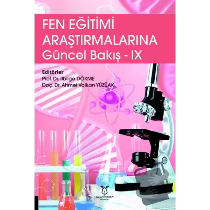 Fen Eğitimi Araştırmalarına Güncel Bakış - IX