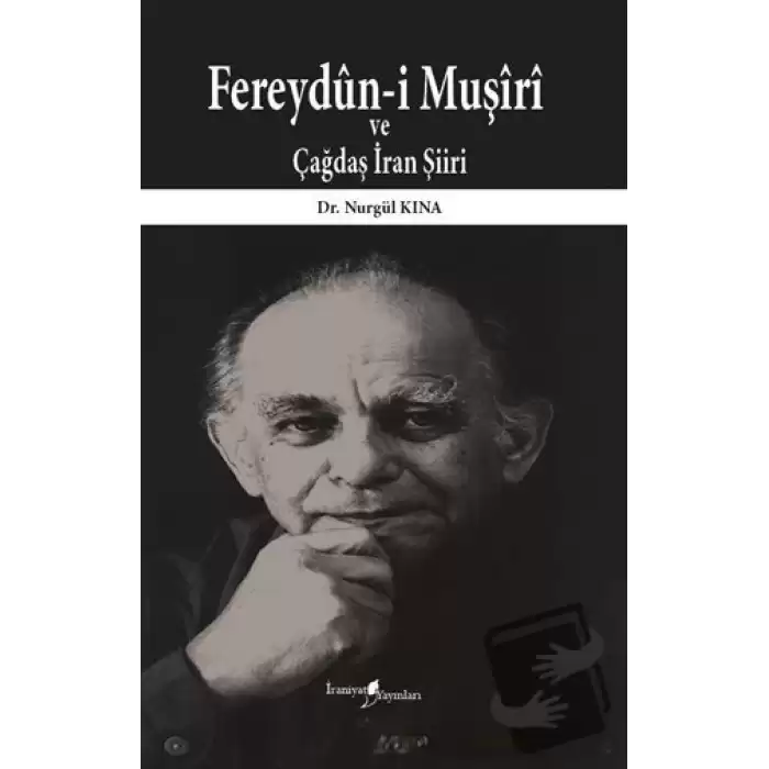 Fereydün-i Muşiri ve Çağdaş İran Şiiri