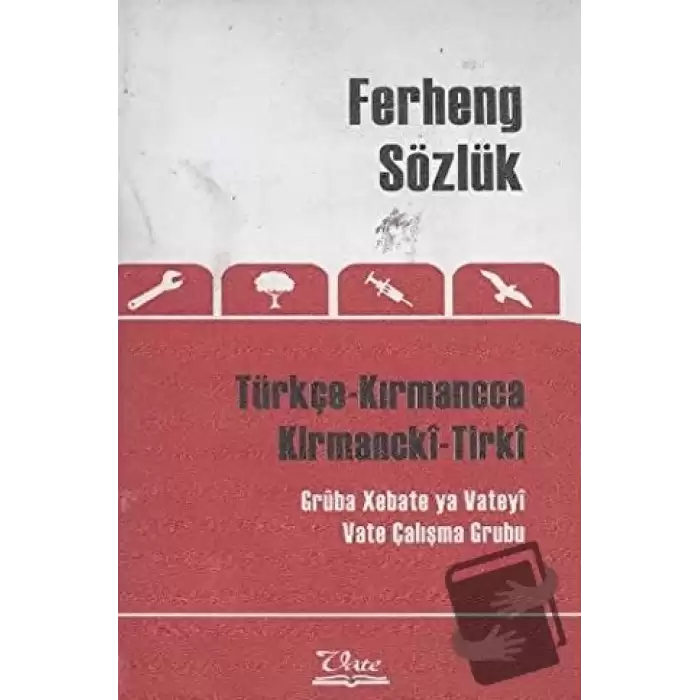 Ferheng Sözlük Türkçe Kırmancca - Kirmancki-Tirki