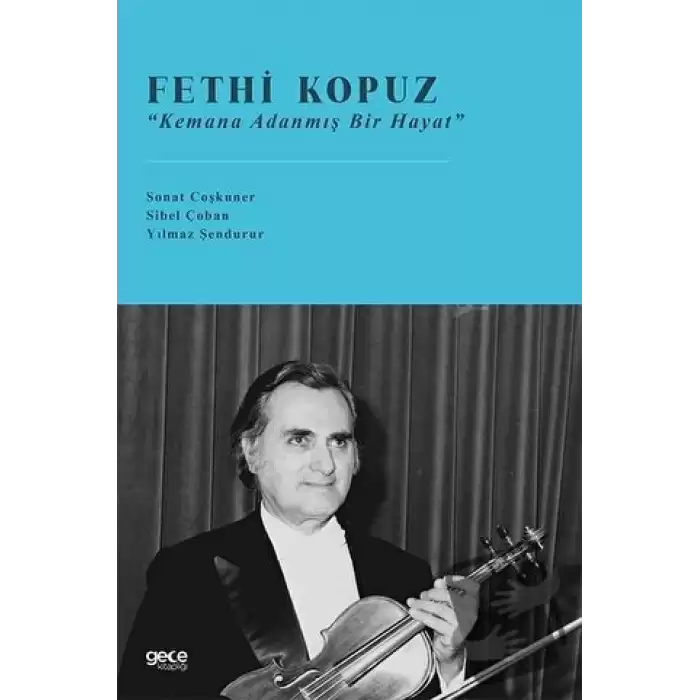 Fethi Kopuz - Kemana Adanmış Bir Hayat