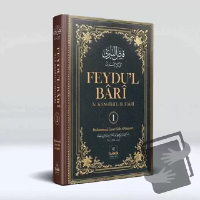 Feydu’l Bari Ala Sahıhi’l Buhari 1. Cilt (Ciltli)