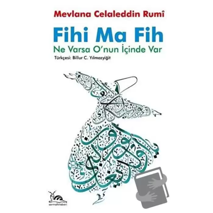 Fihi Ma Fih - Ne Varsa Onun İçinde Var