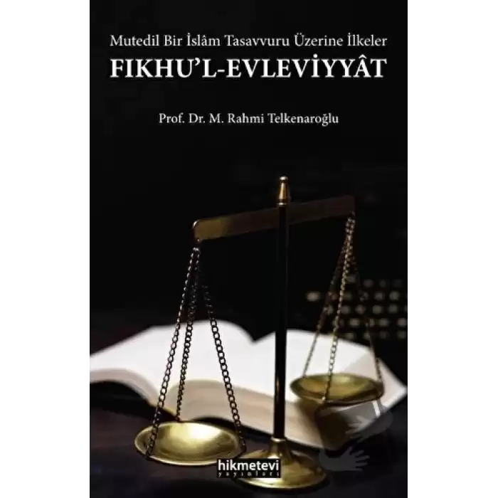 Fıkhul-Evleviyyat - Mutedil Bir İslam Tasavvuru Üzerine İlkeler