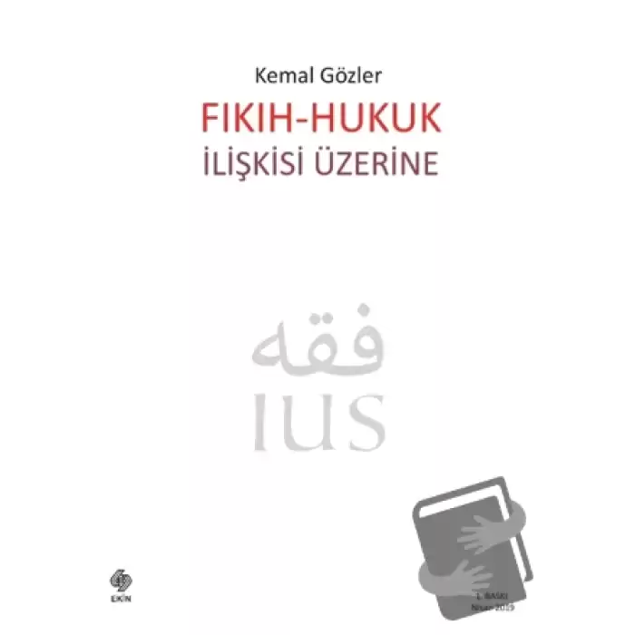 Fıkıh - Hukuk İlişkisi Üzerine