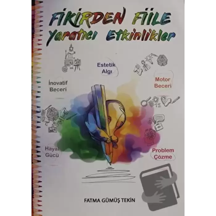 Fikirden Fiile Yaratıcı Etkinlikler