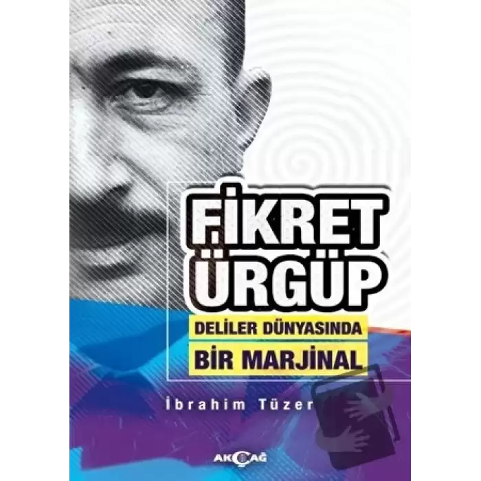 Fikret Ürgüp - Deliler Dünyasında Bir Marjinal