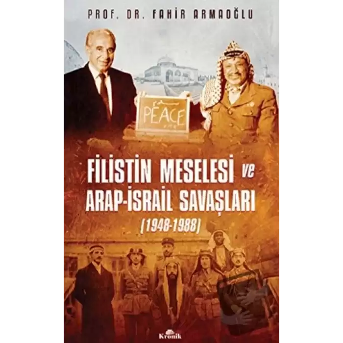 Filistin Meselesi ve Arap-İsrail Savaşları 1948-1988 (Ciltli)