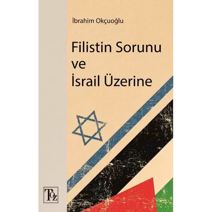 Filistin Sorunu ve İsrail Üzerine