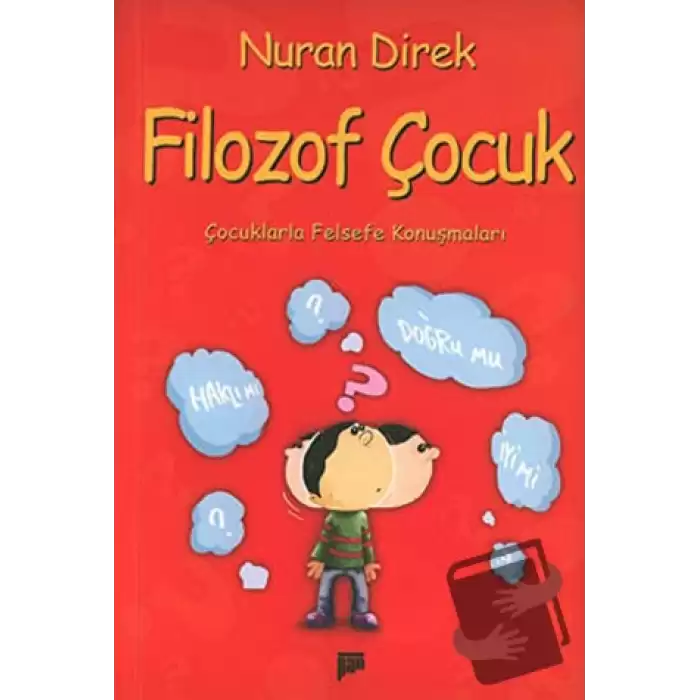 Filozof Çocuk Çocuklarla Felsefe Konuşmaları