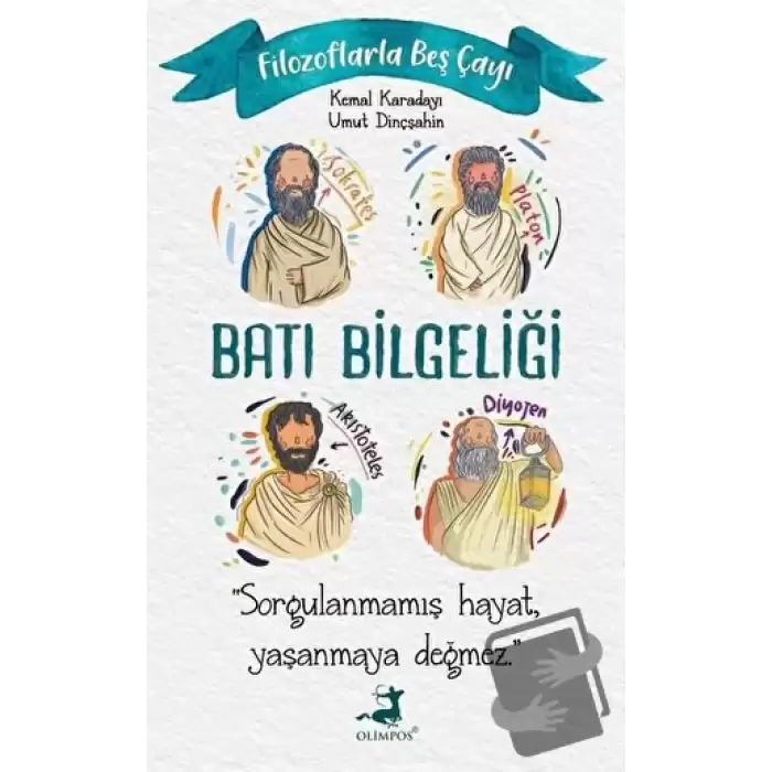 Filozoflarla Beş Çayı: Batı Bilgeliği