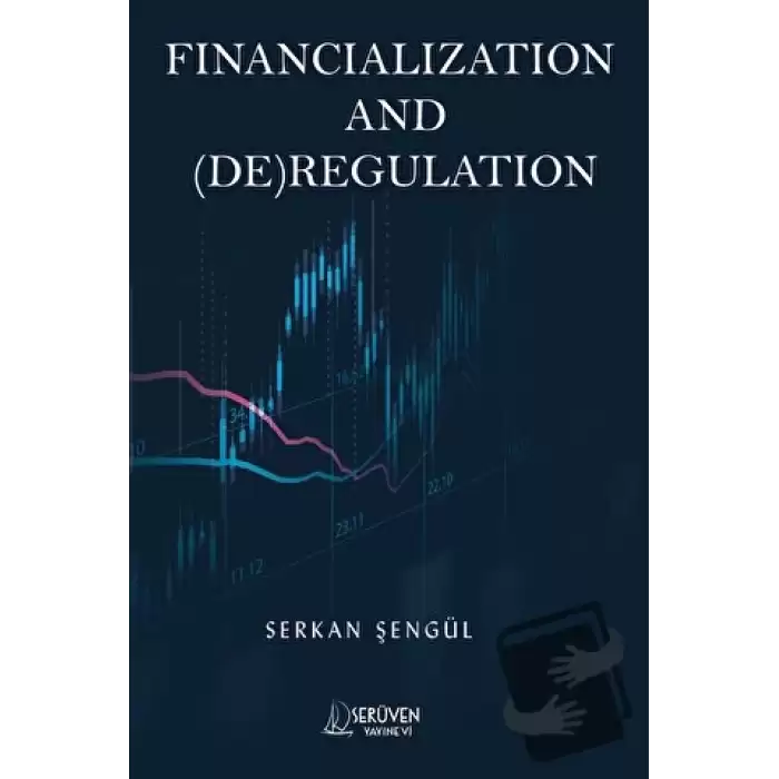 Financialization and (DE)Regulation