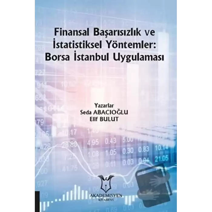 Finansal Başarısızlık ve İstatistiksel Yöntemler: Borsa İstanbul Uygulaması