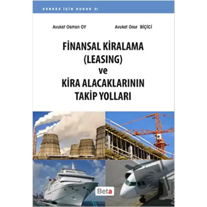 Finansal Kiralama (Leasing) ve Kira Alacaklarının Takip Yolları