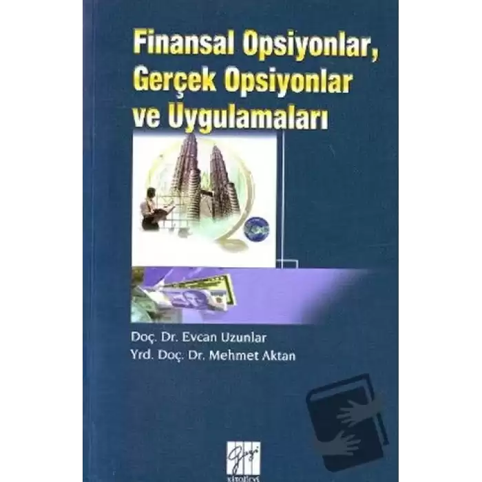 Finansal Opsiyonlar, Gerçek Opsiyonlar ve Uygulamaları