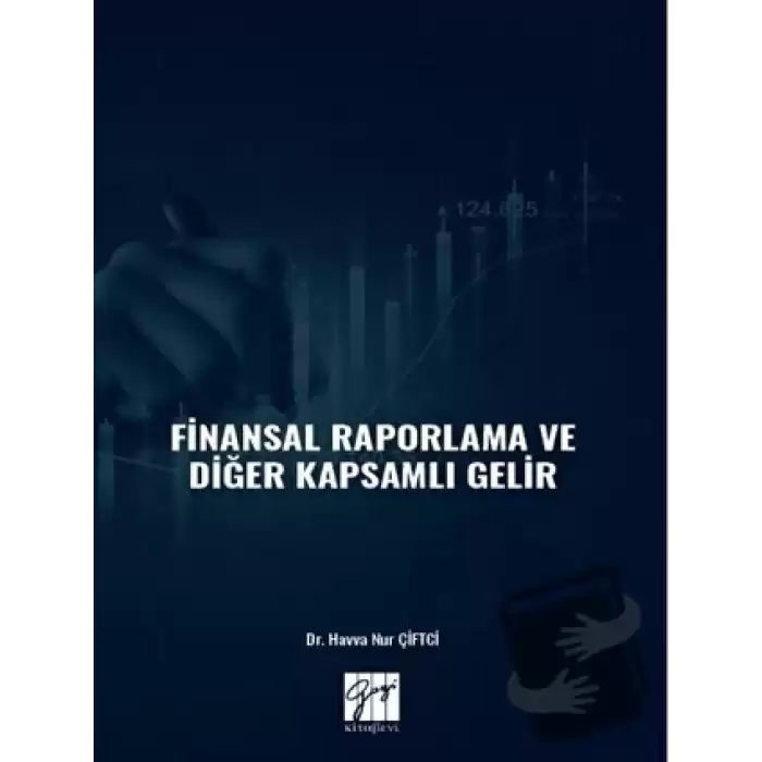 Finansal Raporlama ve Diğer Kapsamlı Gelir