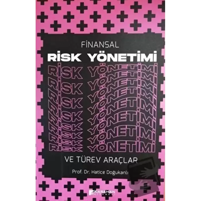 Finansal Risk Yönetimi ve Türev Araçlar