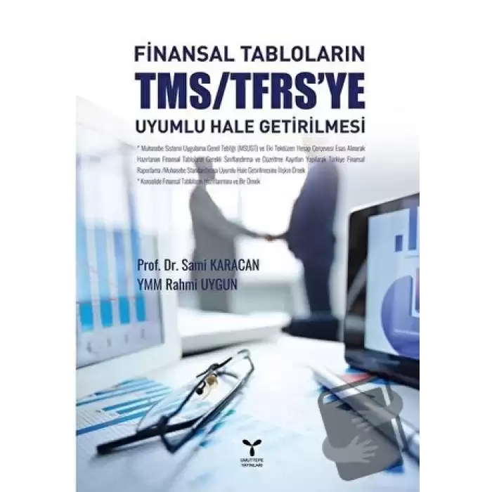 Finansal Tabloların TMS/TFRSye Uyumlu Hale Getirilmesi