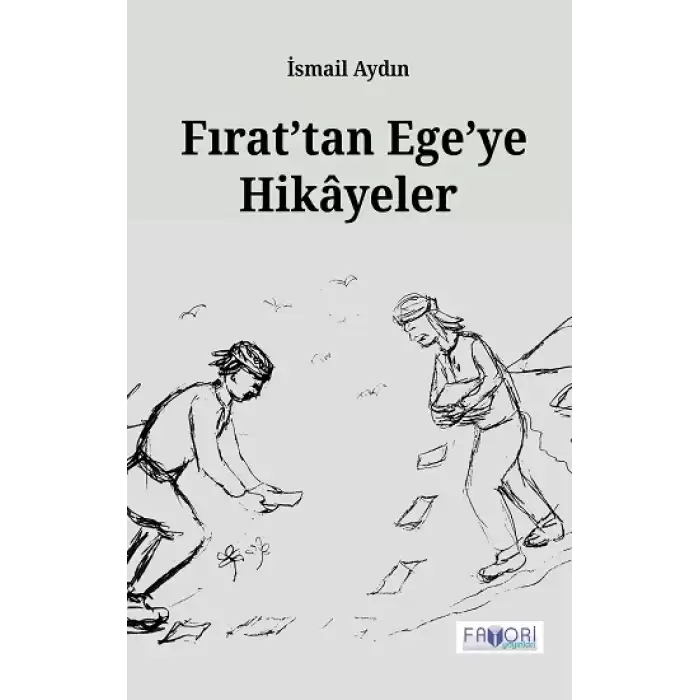 Fırat’tan Ege’ye Hikayeler