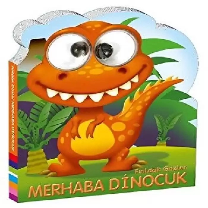 Fırıldak Gözler - Merhaba Dinocuk (Ciltli)