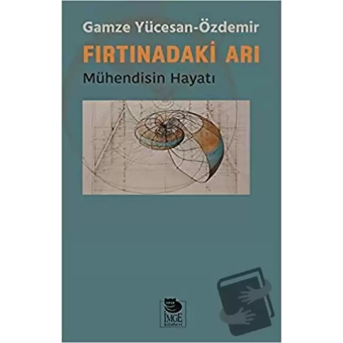 Fırtınadaki Arı-Mühendisin Hayatı