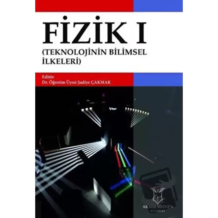 Fizik I (Teknolojinin Bilimsel İlkeleri)