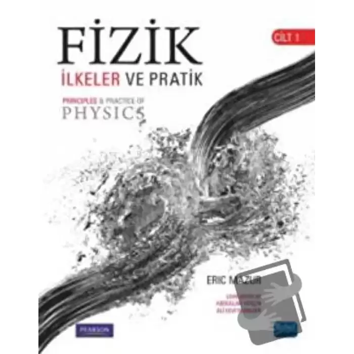 Fizik: İlkeler ve Pratik Cilt 1