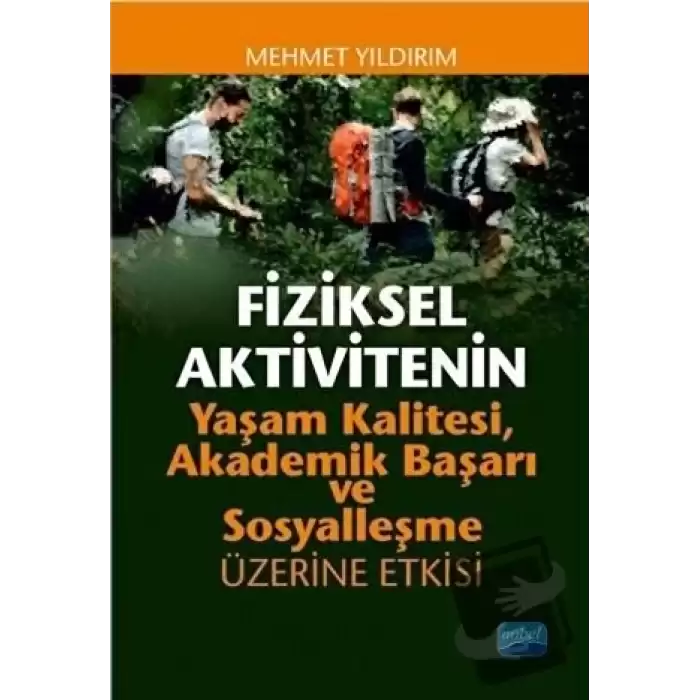 Fiziksel Aktivitenin Yaşam Kalitesi, Akademik Başarı ve Sosyalleşme Üzerine Etkisi