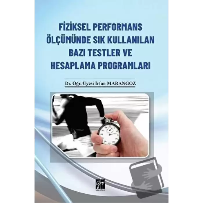 Fiziksel Performans Ölçümünde Sık Kullanılan Bazı Testler ve Hesaplama Programları (CDli)