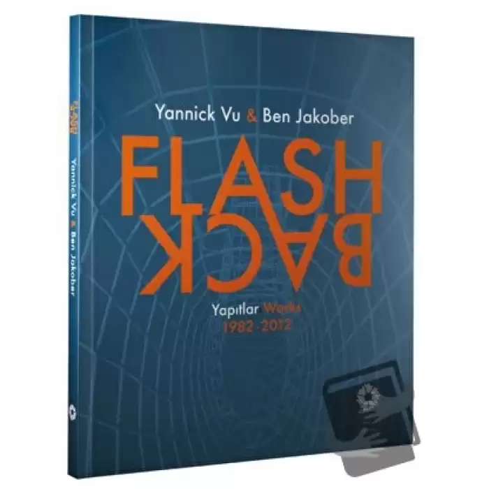 Flash Back - Yannick Vu & Ben Jakober Yapıtlar: 1982-2012