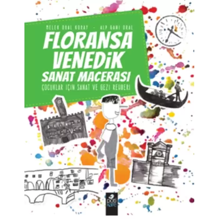 Floransa-Venedik Sanat Macerası Çocuklar İçin Sanat Ve Gezi Rehberi