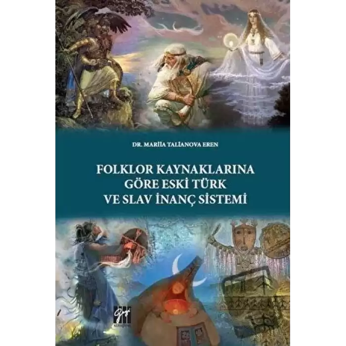 Folklor Kaynaklarına Göre Eski Türk ve Slav İnanç Sistemi