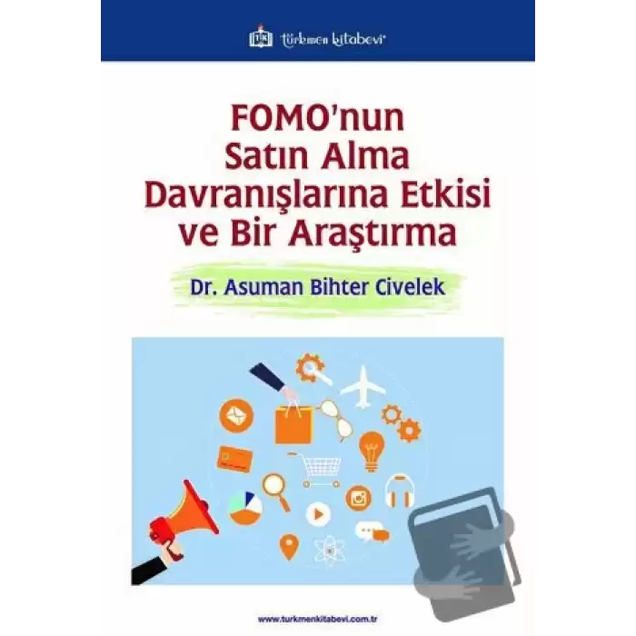 FOMOnun Satın Alma Davranışlarına Etkisi ve Bir Araştırma