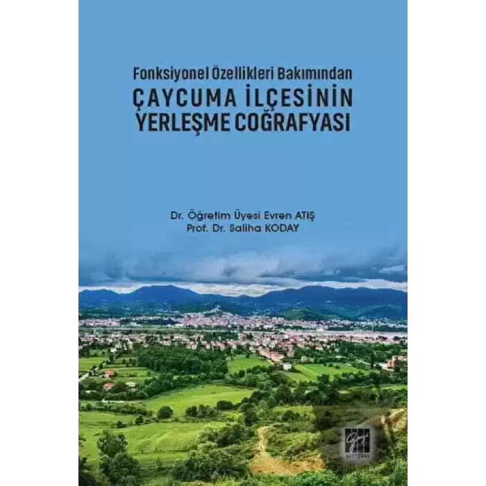 Fonksiyonel Özellikleri Bakımından Çaycuma İlçesinin Yerleşme Coğrafyası