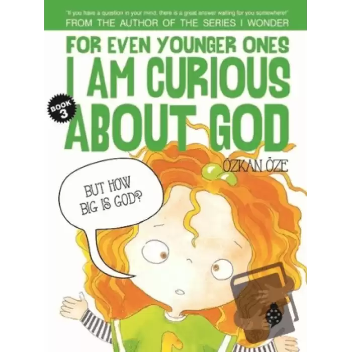 For Even Younger Ones Book 3 - I am Curious About God