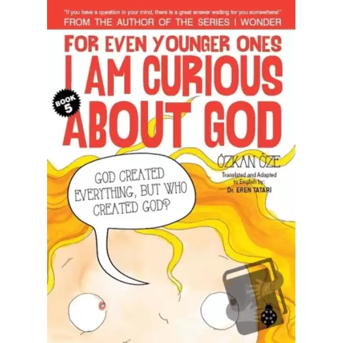 For Even Younger Ones Book 5 - I am Curious About God