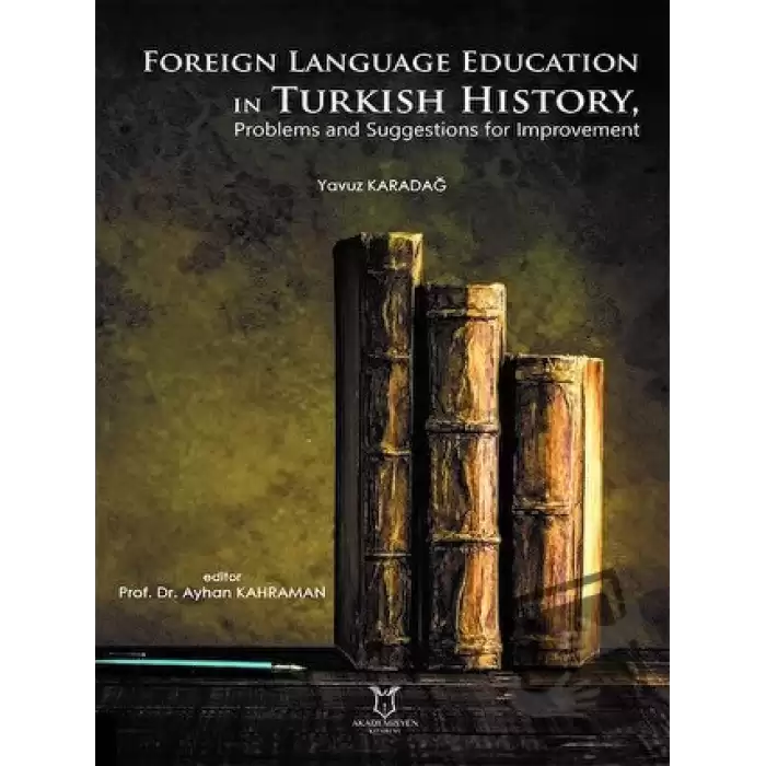 Foreign Language Education in Turkish History, Problems and Suggestions for Improvement