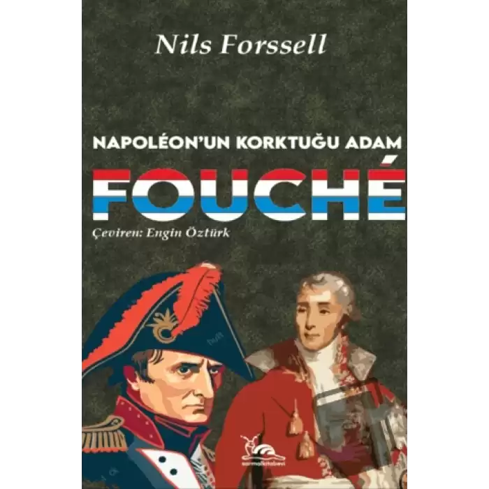 Fouche - Napoleonun Korktuğu Adam