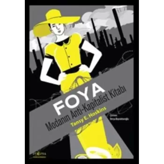 Foya : Modanın Anti-Kapitalist Kitabı