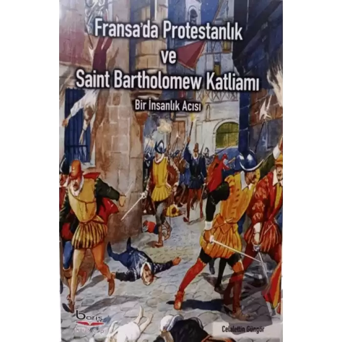 Fransada Protestanlık ve Saint Bartholomew Katliamı