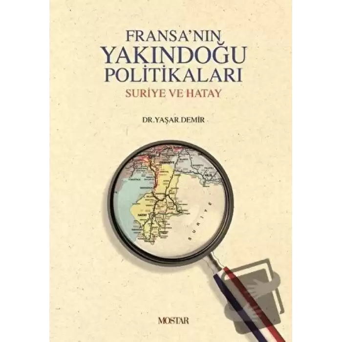 Fransanın Yakındoğu Politikaları (Ciltli)