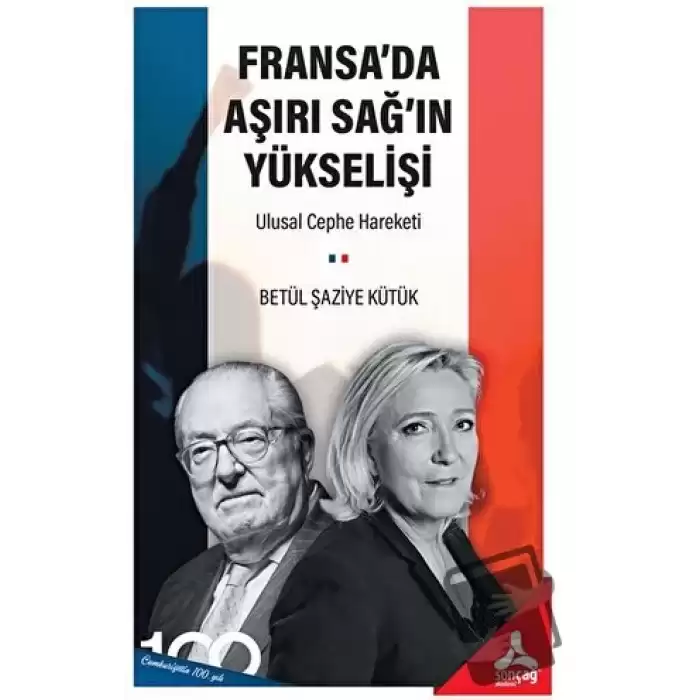 Fransa’da Aşırı Sağ’ın Yükselişi: Ulusal Cephe Hareketi