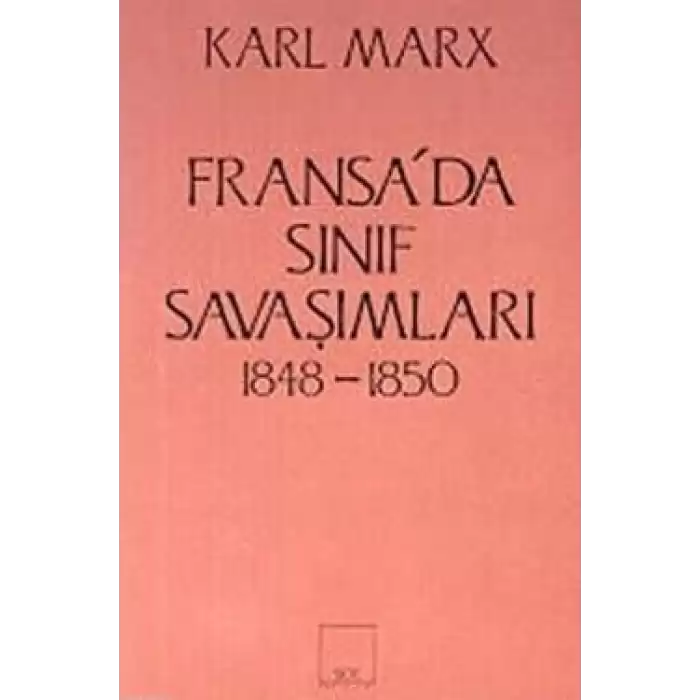 Fransa’da Sınıf Savaşımları 1848-1850