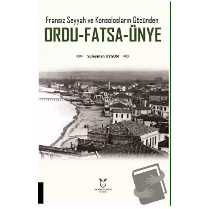 Fransız Seyyah ve Konsolosların Gözünden Ordu-Fatsa-Ünye